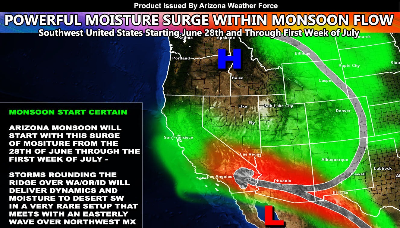 Powerful Monsoon Surge Inbound; Expected To Hit June 28th Into The