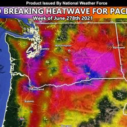 WARNING:  Record Breaking Heatwave To Impact Pacific Northwest Week of June 27th, 2021; Seattle and Portland To Smash All Time Record Temperatures With Palm Springs Weather