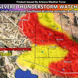 Severe Thunderstorm Watch Issued For High Terrain, Kingman, Bullhead City, Prescott, and Southeastern Arizona This Afternoon Through Some Of Tonight; Details