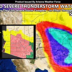 FINAL FORECAST:  Friday The 13th Severe Storm Complex Sparks Enhanced Severe Thunderstorm Watch From Prescott to Tucson With Casa Grande Proper To Maricopa County Between; Details and Models