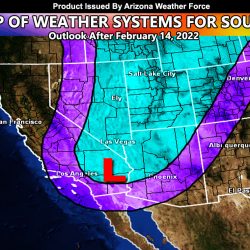 Long Range Outlook Projects Colder Storm System To Move Across Arizona After Valentine’s Day 2022; A Look At The 2022 Monsoon Season