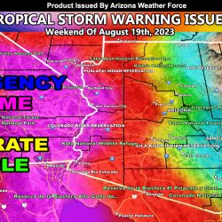 IMMINENT THREAT: Tropical Storm Warning Issued for The Western half of Arizona for the Weekend of August 16th, 2023