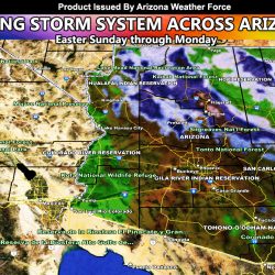 Final Forecast: Rare Easter Arizona Storm into Monday: Rain and Snow Maps Provided